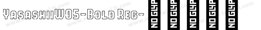 YasashiiW05-Bold Reg字体转换